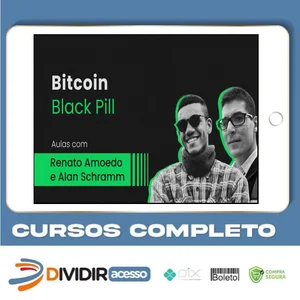 Treinamento Black Pill - Renato Amoedo & Alan Schramm