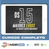 Os 15 Maiores Erros de Novos Empreendedores - Bruno Perini e João Cristofolini