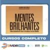 Mentes Brilhantes: Como Desenvolver Todo O Potencial do Seu Cérebro - Alberto Dell'Isola