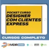 Designer com Clientes Express + Planilha de Precificação - Eduardo Portella