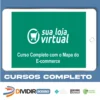 Como Montar sua Loja Virtual: O Mapa Completo do E-commerce - A Escola de Sites