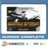 Aprenda a Operar no Mercado de Ações - Alexander Elder