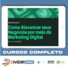 Como Alavancar seus Negócios por meio do Marketing Digital - Lucimar Sasso