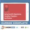 Spring Data Jpa Repositórios, Consultas, Projeções e Specifcations - Alura