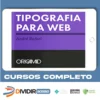 Tipografia Avançada - Origamid