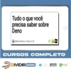 Tudo Que Você Precisa Saber Sobre Deno JS , Site, Api + 3 Proj - Gregory Pacheco e Susy Pereira