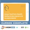 Amazon Cloud Front e Route53 Distribua os Seus Arquivos e Crie seu Próprio Domínio - Alura
