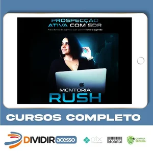 Mentoria Rush - Thai Oliver (A Braba da Prospecção)
